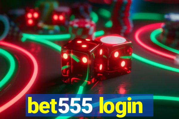 bet555 login