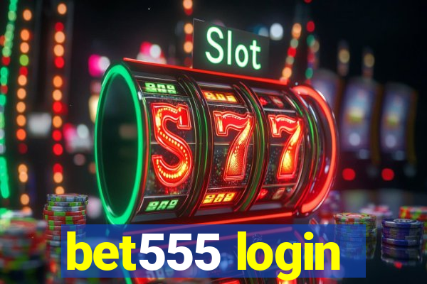 bet555 login