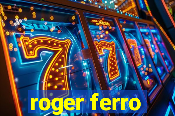 roger ferro