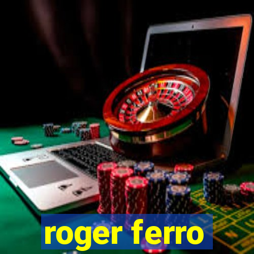 roger ferro