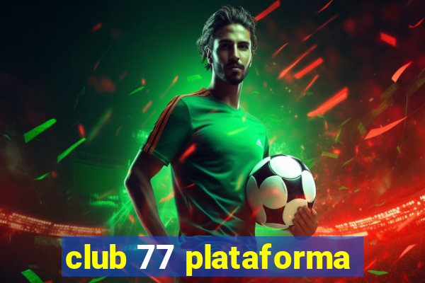 club 77 plataforma