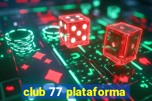 club 77 plataforma