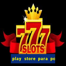 play store para pc windows 7