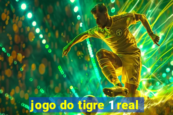 jogo do tigre 1 real