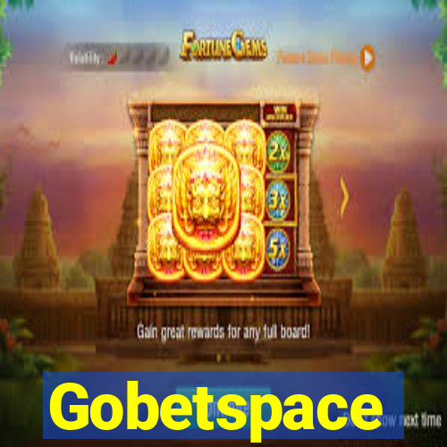 Gobetspace