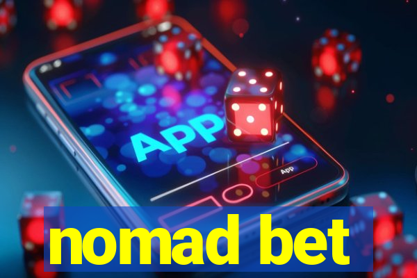 nomad bet