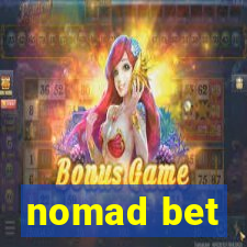 nomad bet