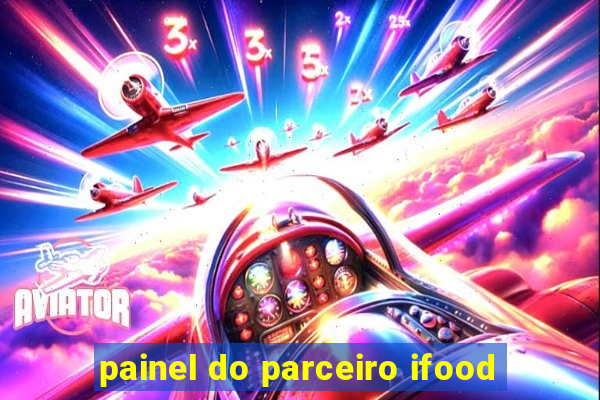 painel do parceiro ifood