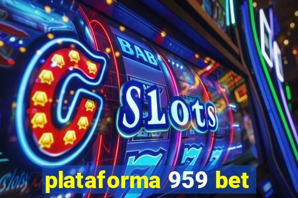 plataforma 959 bet