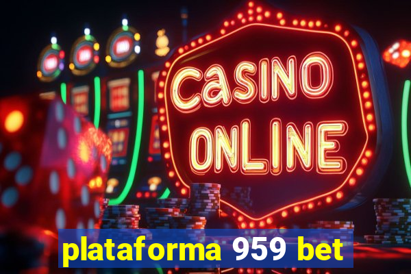 plataforma 959 bet