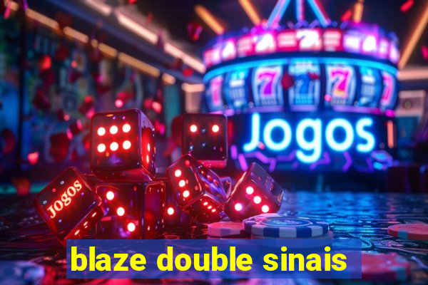 blaze double sinais