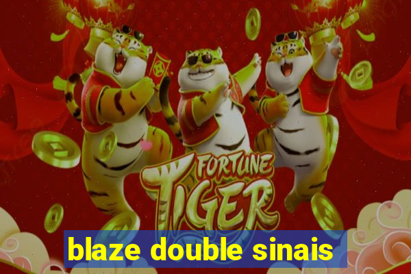 blaze double sinais