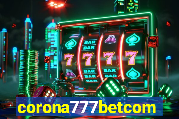 corona777betcom