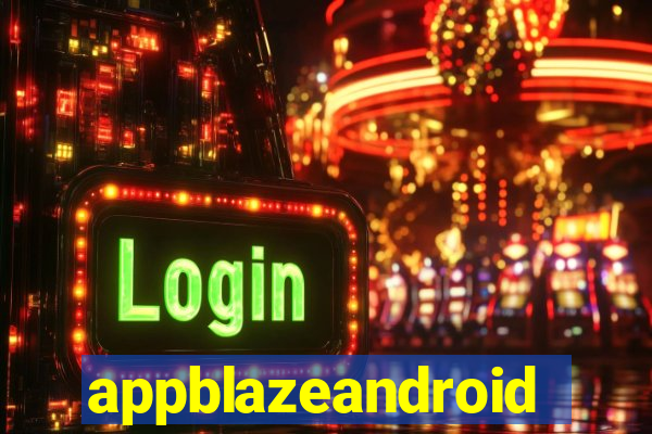 appblazeandroid