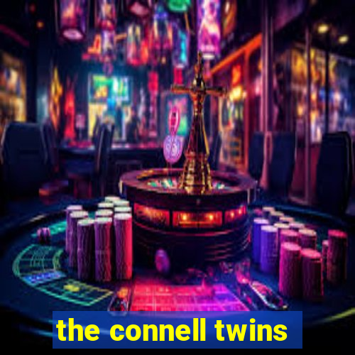 the connell twins