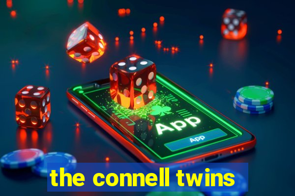 the connell twins