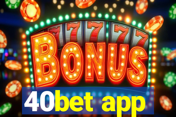 40bet app