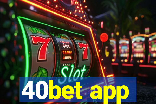 40bet app