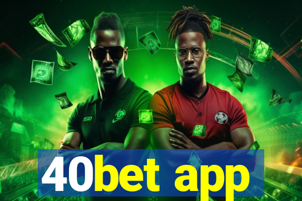 40bet app