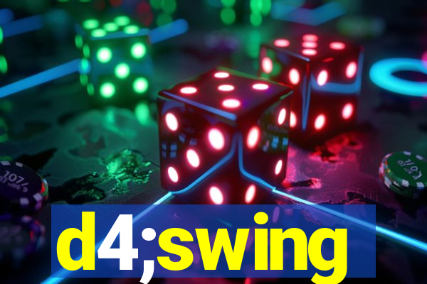 d4;swing