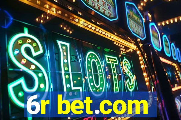 6r bet.com