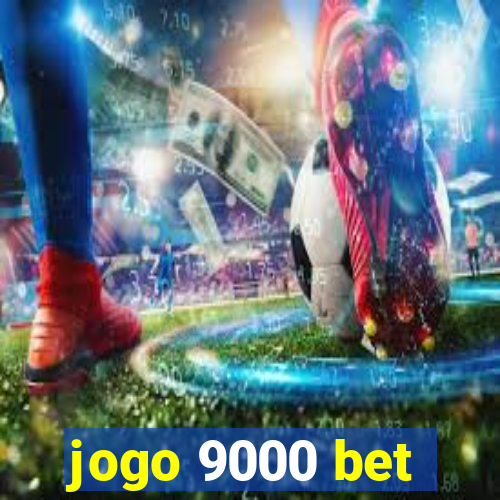 jogo 9000 bet