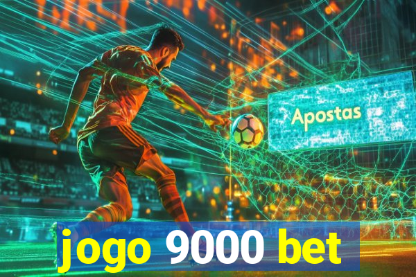 jogo 9000 bet