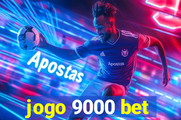 jogo 9000 bet