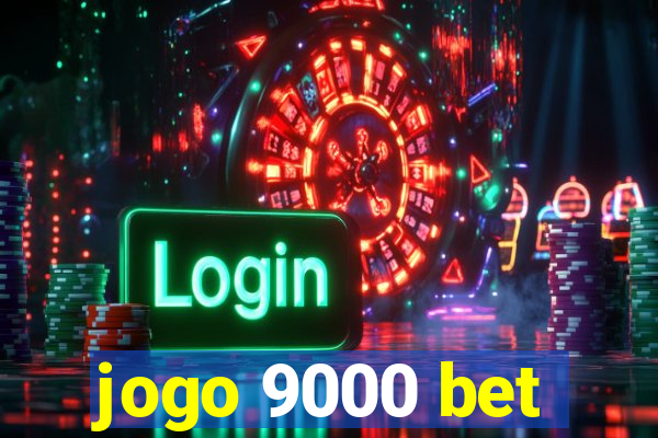 jogo 9000 bet