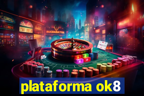 plataforma ok8