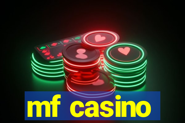 mf casino