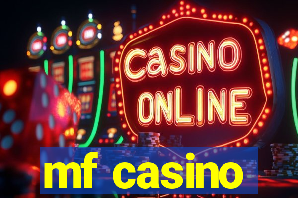 mf casino