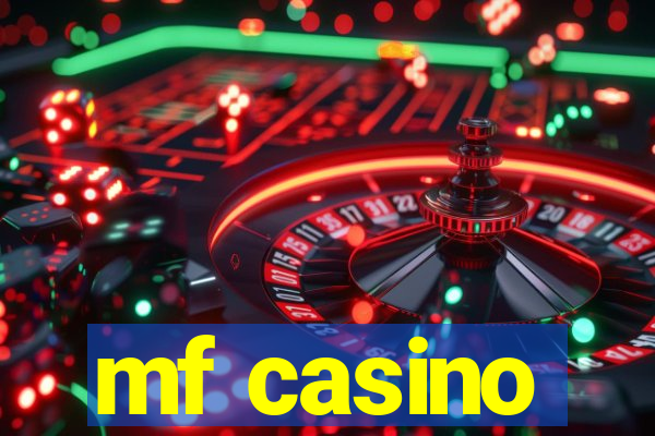 mf casino