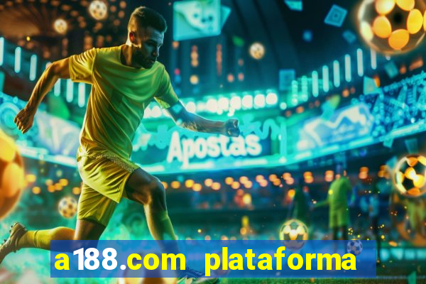 a188.com plataforma de jogos