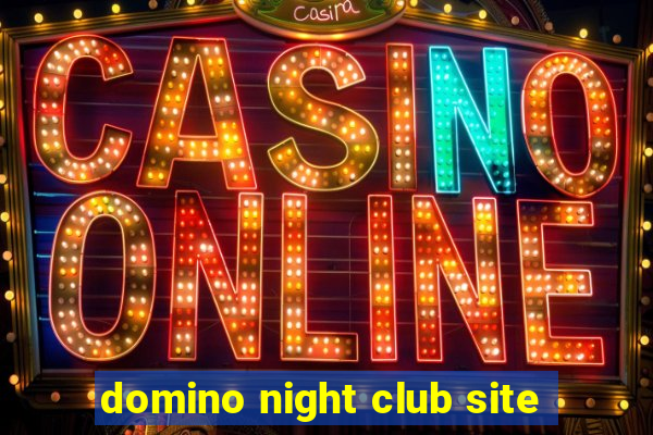 domino night club site