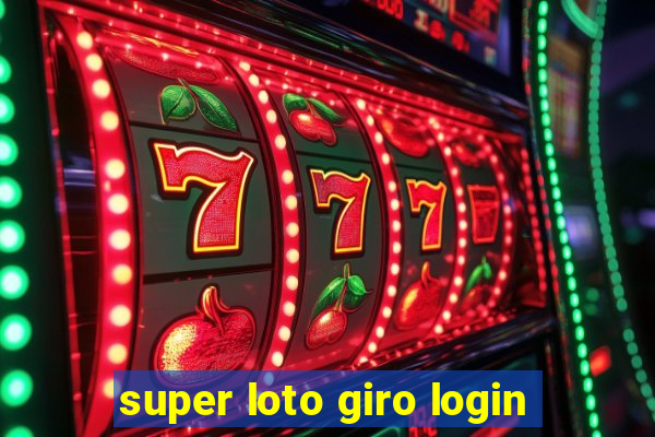 super loto giro login