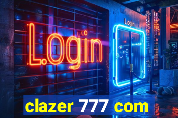 clazer 777 com