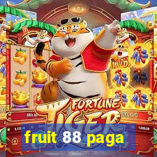 fruit 88 paga