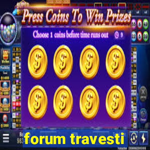 forum travesti