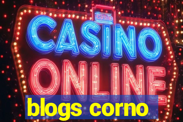 blogs corno