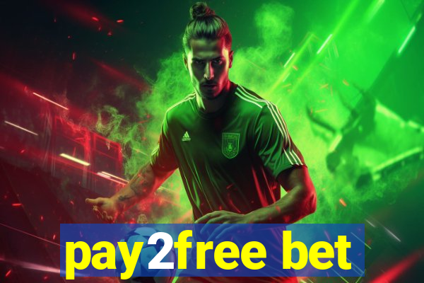 pay2free bet