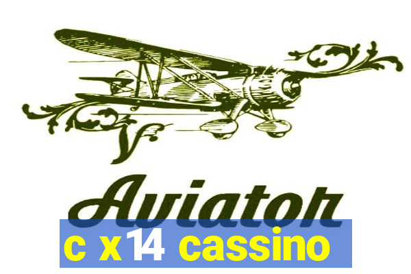 c x14 cassino