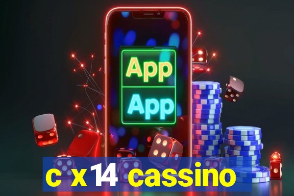 c x14 cassino