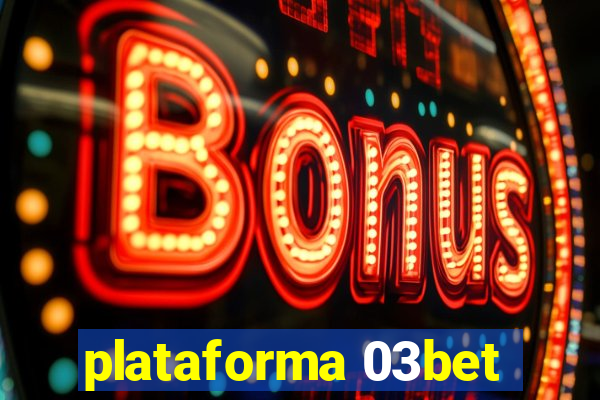 plataforma 03bet