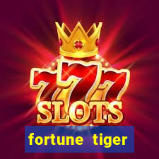 fortune tiger aposta de 1 real