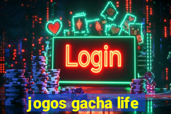 jogos gacha life