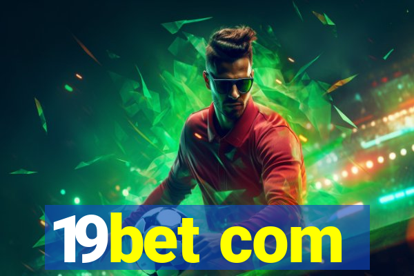 19bet com