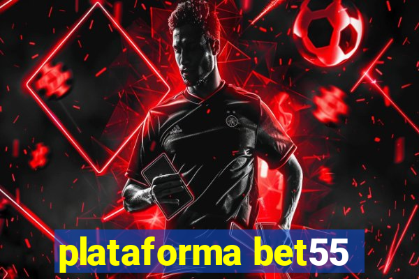 plataforma bet55