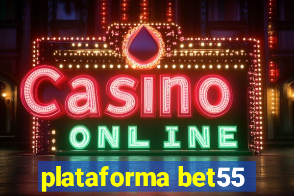 plataforma bet55