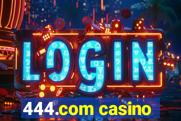 444.com casino